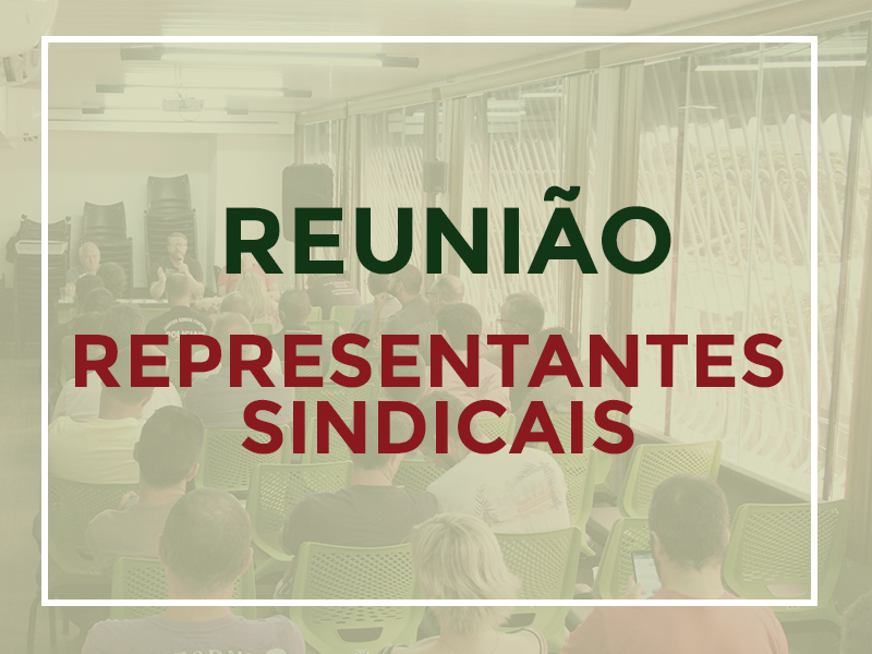 Reunião de representantes sindicais é adiada para o dia 18