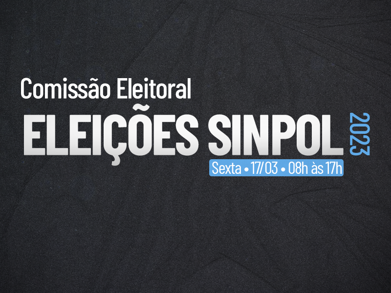 Conheça as propostas de cada chapa para as eleições do Sinpol-DF