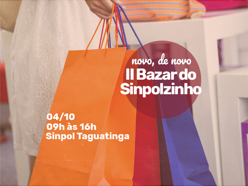 “II Bazar do Sinpolzinho - Novo, de novo” ocorre dia 4 de outubro