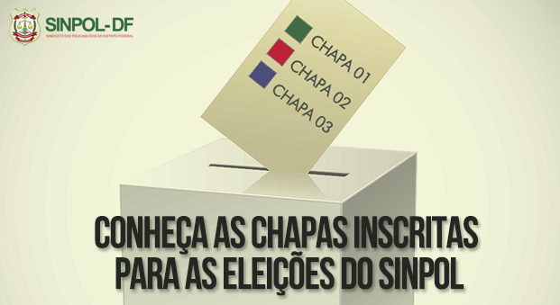 Finalizado processo de inscrição das chapas para a eleição do triênio 2014/2017 do Sinpol/DF