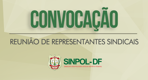 CONVOCAÇÃO: Reunião com Representantes Sindicais