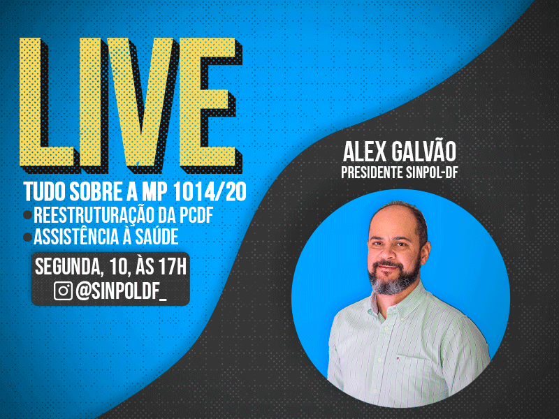 Em live, presidente do Sinpol-DF abordará detalhes da MP 1014/20