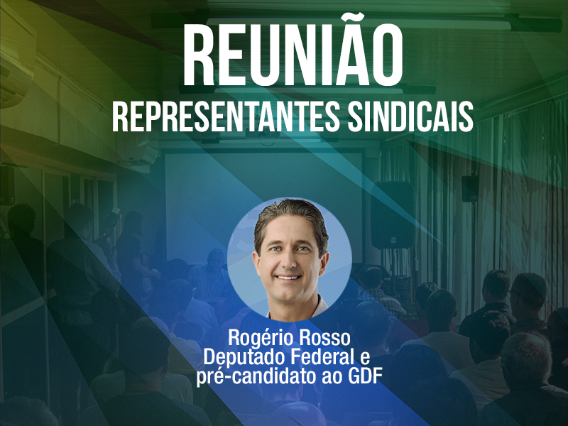 Representantes sindicais e diretores reúnem-se com Rosso